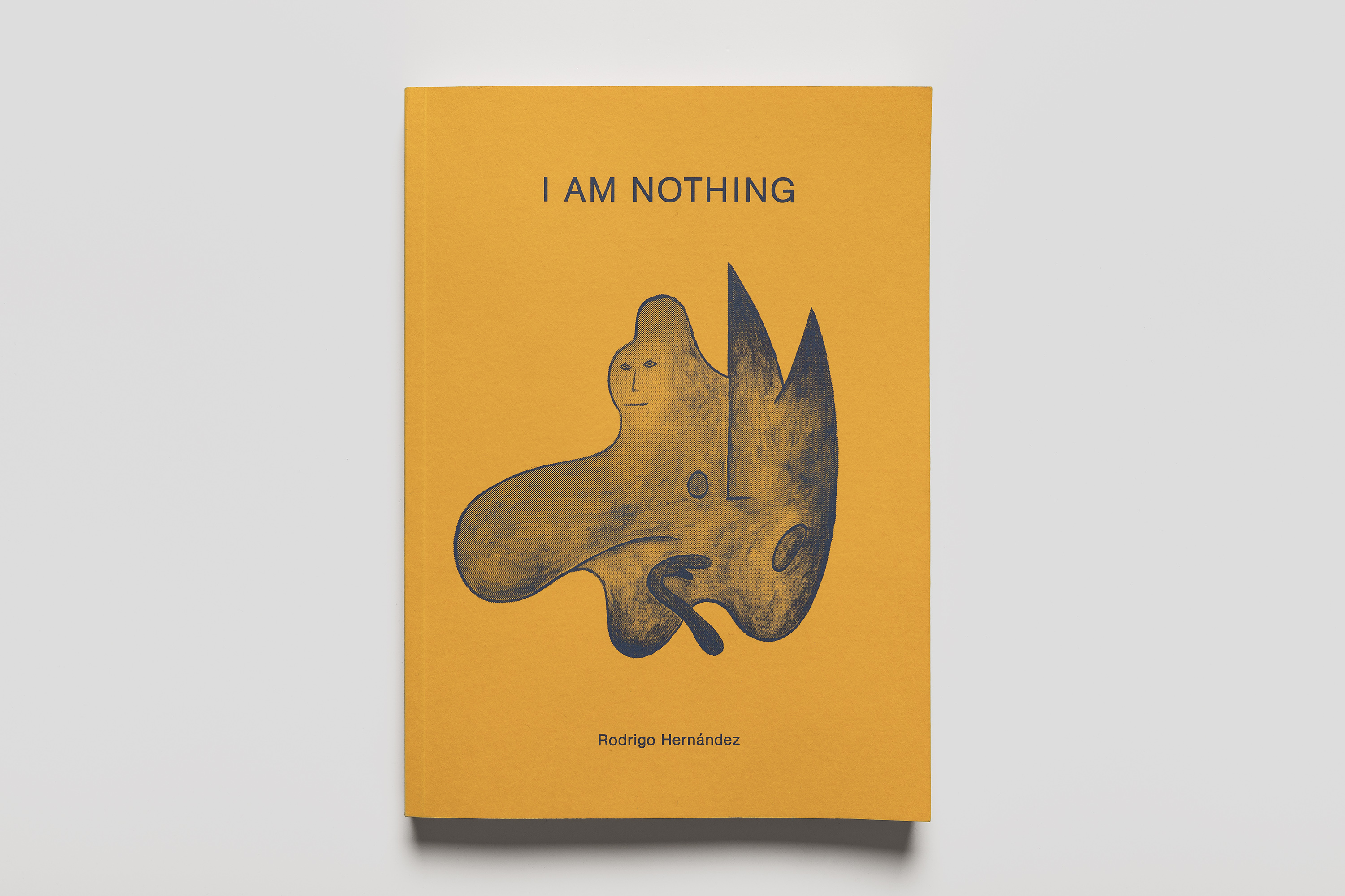 Rodrigo Hernández - I Am Nothing 