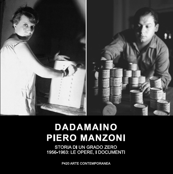Dadamaino, Piero Manzoni - Dadamaino Piero Manzoni Storia di un grado zero1956-1963: le opere, i documenti