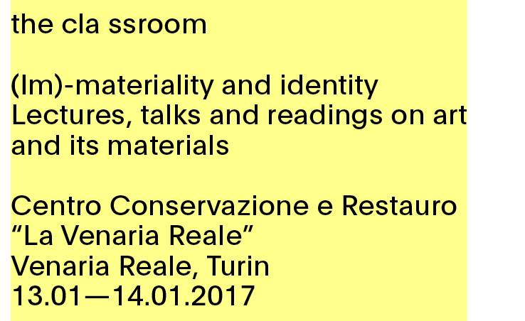 #Paolo_Icaro: (Im)–materiality and Identity. Lectures, talks and readings on art and its materials @Centro di conservazione e restauro La Venaria Reale, Turin by #theclassroom - 